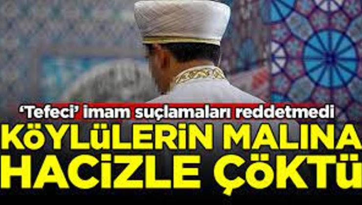 Tefeci İmam TL ile borçlandırıp döviz istedi alamayınca köylünün malını haczedip borcunu fazlasıyla tahsil etti