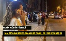 Malatya’daki depremin videosu yayınlandı