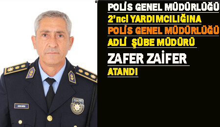 Zafer Zaifer Polis Genel Müdür 2’nci yardımcısı oldu