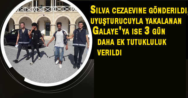 Ülkede izinsiz kalan Silva cezaevine gönderildi, denetim esnasında uyuşturucuyla yakalanan Galaye 3 gün tutuklu kalacak