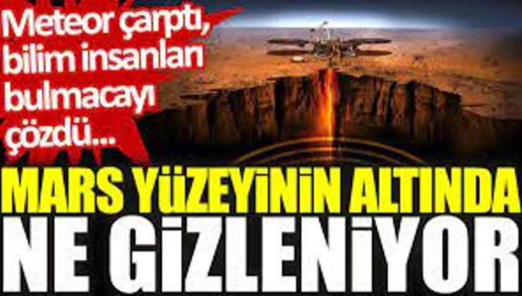 Mars yüzeyinin altında gizlenen ne: Meteor çarpınca ortaya çıktı…