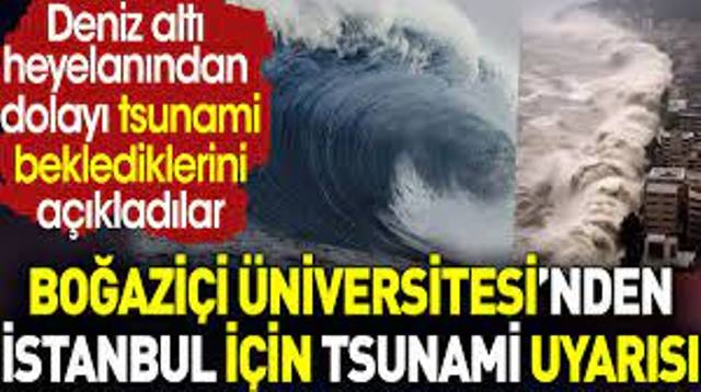 İstanbul için tsunami uyarısı.