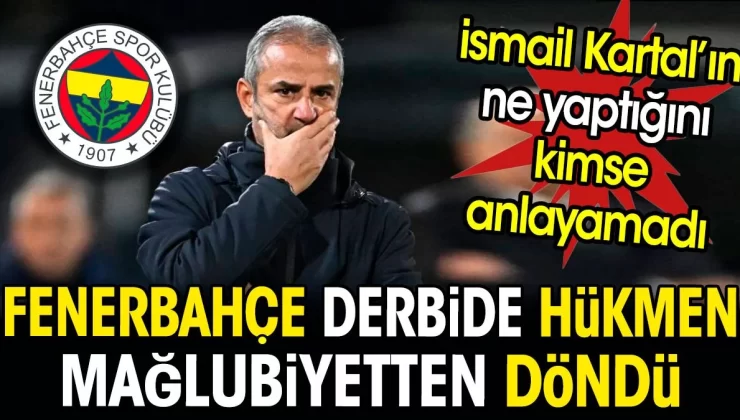 Fenerbahçe derbide hükmen mağlubiyetten döndü