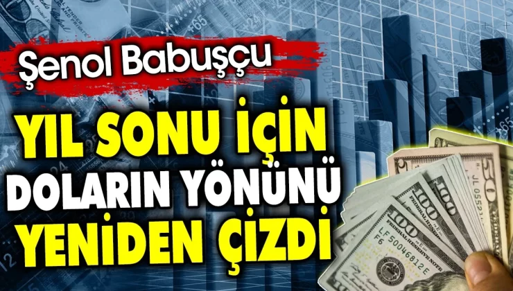 yıl sonu için doların yönü yeniden çizildi