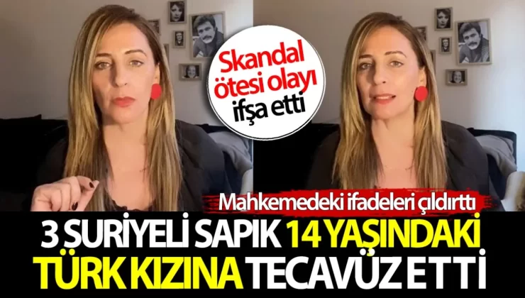 Üç Suriyeli erkek 14 yaşındaki Türk kızına tecavüz etti! Mahkemede o saatte gezmeseydi, müslümandır madem başörtüsü takmalıydı ifadesinde bulundu