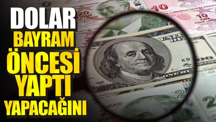 Dolar bayram öncesi yaptı yapacağını ve sert bir yükseliş göstertti