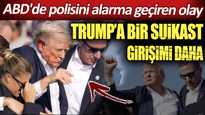 Trump’a ikinci bir suikast girişimi daha