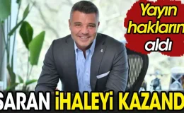 Sadettin Saran ihaleyi kazandı. Yayın haklarını aldı