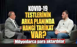 Kovid-19 testlerinin arka planında hangi tarikat var? Milyonlarca para aktardılar