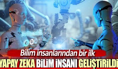 Bilim insanlarından bir ilk. yapay zeka bilim insanı geliştirildi