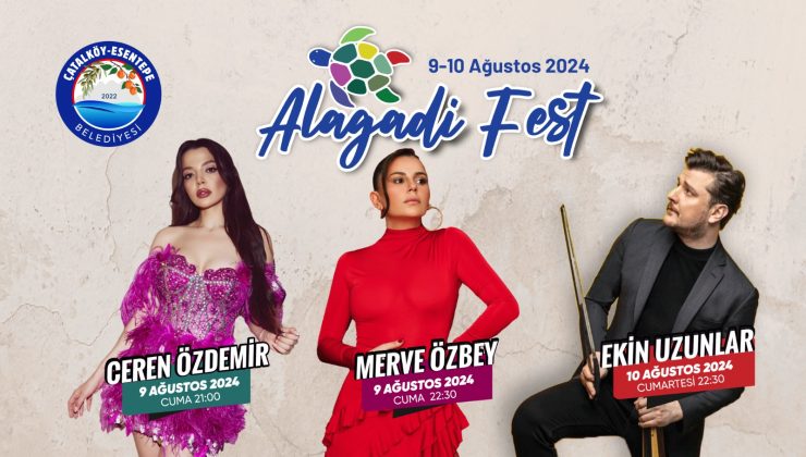 ALAGADİ FEST BAŞLIYOR