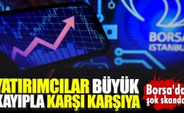 Borsa’da şok skandal. Yatırımcılar büyük kayıpla karşı karşıya