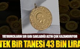 Tek bir tanesi 43 bin lira. Yatırımcıların sır gibi sakladığı altın çok kazandırıyor