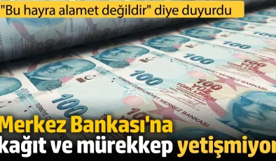 TC Merkez Bankası’na kağıt ve mürekkep yetişmiyor, Uzman görüş yoğun bir şekilde para basılıyor ‘Bu hayra alamet değildir’ diye duyurdu