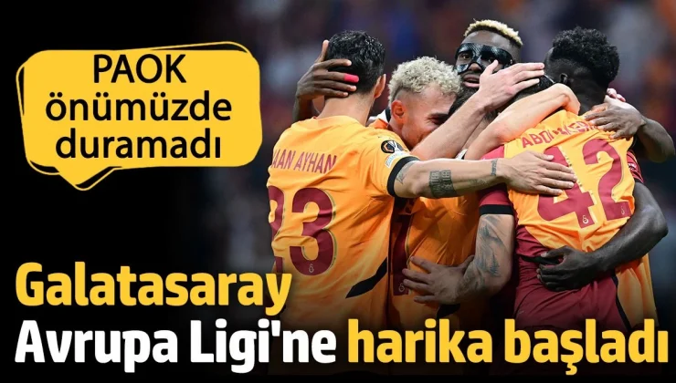 Galatasaray Avrupa Ligi’ne harika başladı