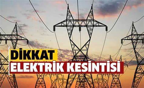 Dikkat elektrik kesintisi!..3 bölgede bugün elektrik kesinti var