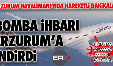 Bomba ihbarı yapılan uçak Erzurum’a indi