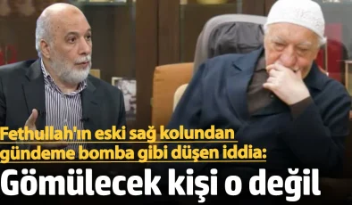 Fethullah’ın eski sağ kolundan gündeme bomba gibi düşen iddia: Fethullah Gülen 5 ay önce öldürüldü, gömülecek kişi o değil