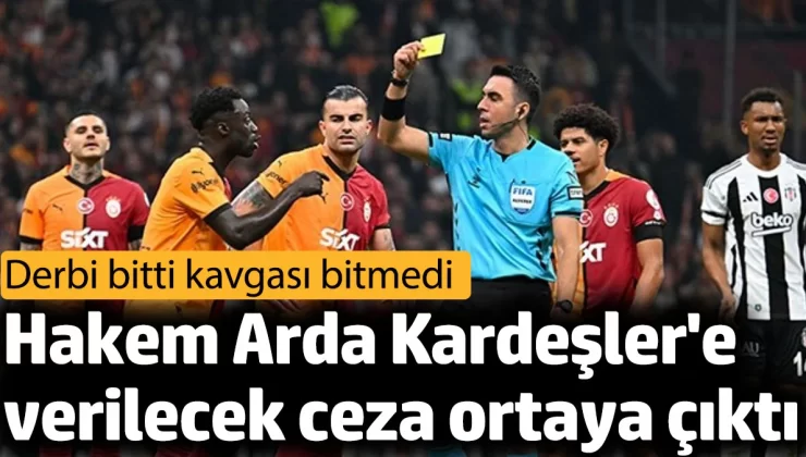 Arda Kardeşler’e verilecek ceza ortaya çıktı