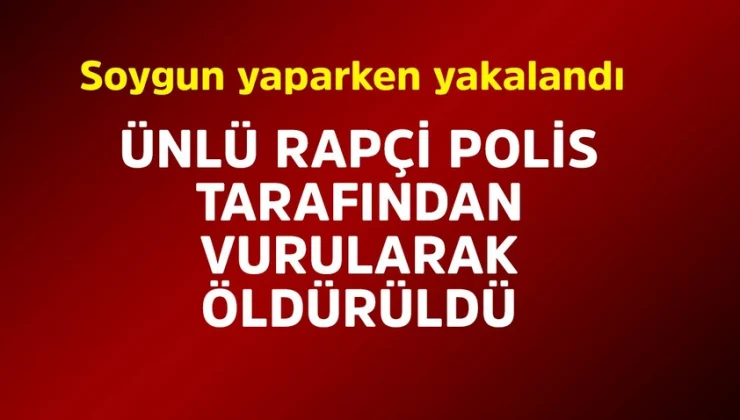 Ünlü rapçi soygun yaptığı sırada polis tarafından vurularak öldürüldü