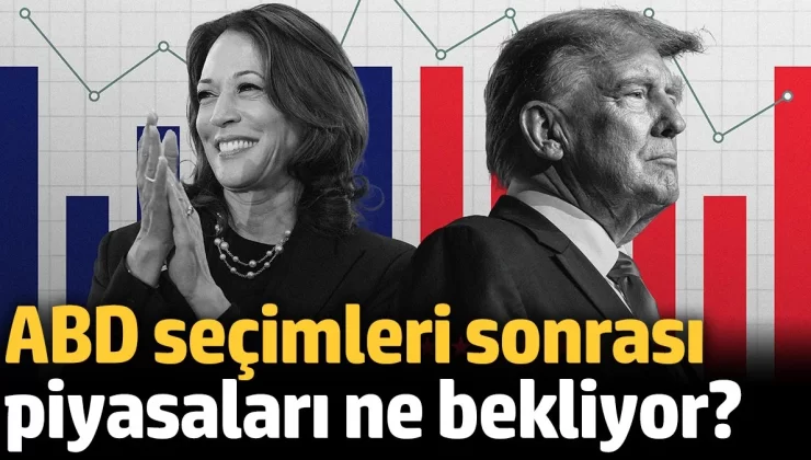 ABD seçimleri sonrası piyasaları ne bekliyor?