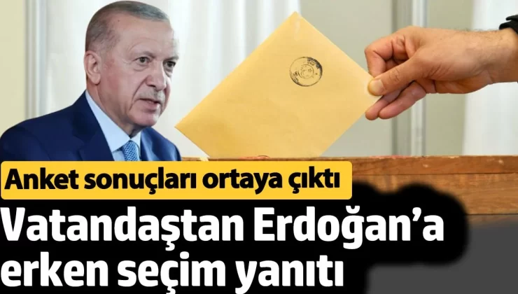 Vatandaş, Erdoğan’a erken seçime ‘Evet’ yeni Anayasa’ya ‘Hayır’ yanıtı verdi