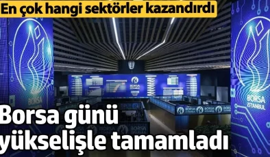 Borsa günü yükselişle tamamladı. En çok hangi sektörler kazandırdı (7 Kasım 2024)