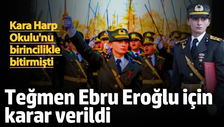 Kara Harp Okulu’nu birincilikle bitirmişti: Teğmen Ebru Eroğlu için flaş karar